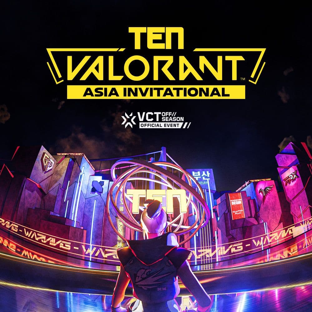TEN 2024 : VALORANT ASIA INVITATIONAL — 2024